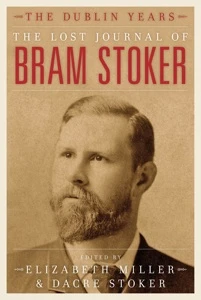 The Lost Journal of Bram Stoker: The Dublin Years.