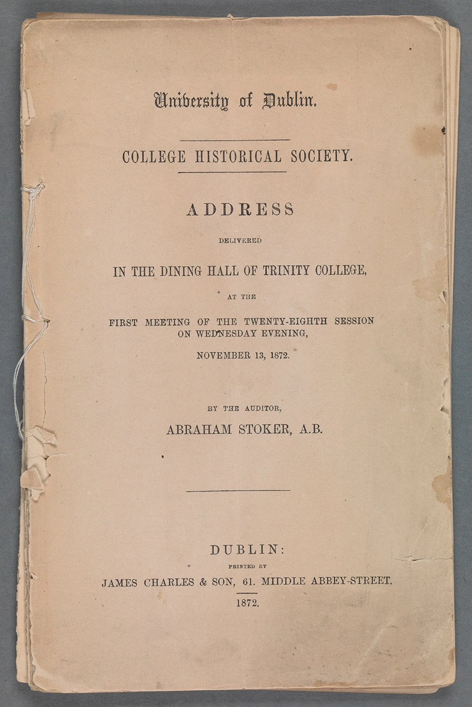 Cover of Bram Stoker’s inaugural address to the College Historical Society, delivered on 13 November 1872 and known as “The Necessity for Political Honesty”.